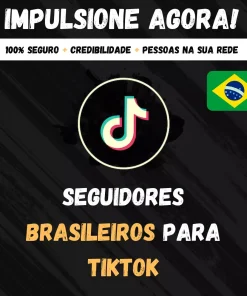Comprar Seguidores TikTok Brasileiros